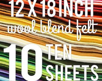 Felt by the Sheet | 12" x 18" | TEN (10) Sheets of Wool Blend Felt | You Choose Colors | DIY