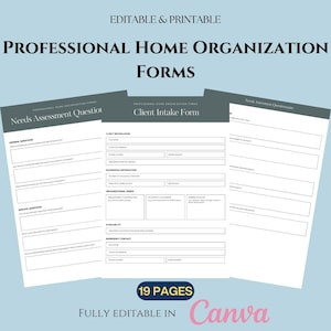 May include: A set of 19 professional home organization forms including a Needs Assessment Questionnaire and Client Intake Form. The documents feature dark gray headers with white text, white backgrounds, and black lines for data entry.