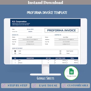 May include: A computer screen shows a proforma invoice template. The invoice includes fields for company details, invoice information, and payment options. The bottom of the screen displays Google Sheets branding and icons for step-by-step guides, ease of use, and customisation.