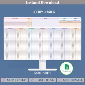 Puede incluir: Una plantilla de planificador horario digital que se muestra en un monitor blanco. El planificador incluye secciones para cada día de la semana, con espacios de tiempo y espacio para actividades. El texto incluye "Hourly Planner", "Google Sheets", "Step by Step", "Easy to Use", y "Customizable".