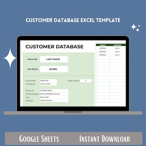 May include: A laptop screen displays a customer database template in a spreadsheet format. The template includes fields for customer information, search options, and invoice details. Text on the screen reads "CUSTOMER DATABASE EXCEL TEMPLATE", "GOOGLE SHEETS", and "INSTANT DOWNLOAD".