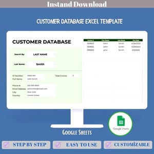 May include: A computer screen displaying a customer database Excel template. The screen shows fields for customer information, including name, contact details, and invoice data. The template is labeled "Customer Database" and includes the text "Google Sheets."