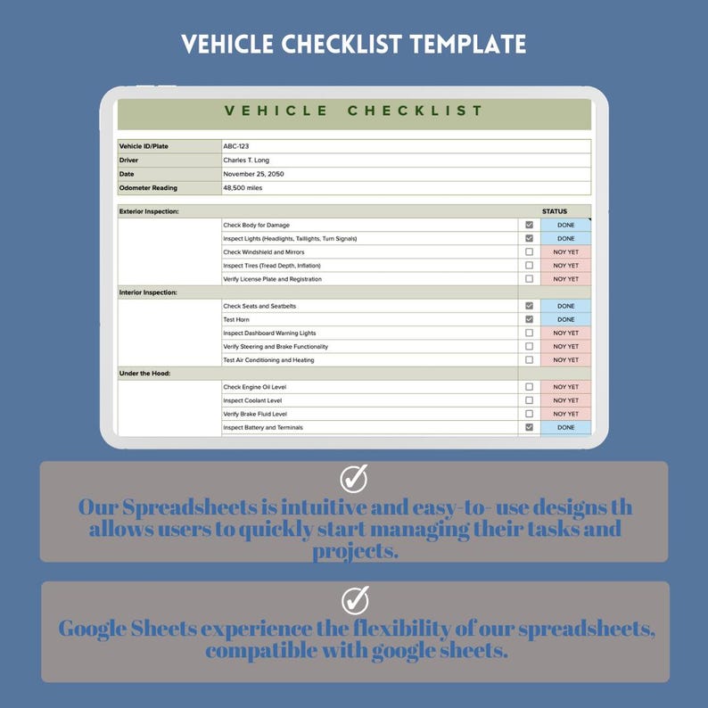 May include: A digital checklist template for vehicle inspections. The checklist includes sections for exterior, interior, and under the hood inspections. The template is designed to be easy to use and allows users to quickly start managing their tasks and projects. The template is compatible with Google Sheets.