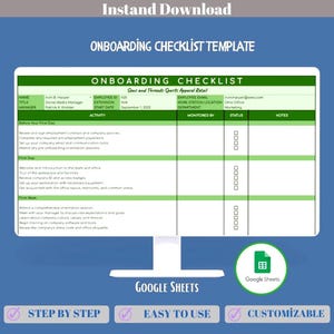 May include: A digital onboarding checklist template displayed on a computer monitor. The checklist is green and white, with sections for employee information and onboarding tasks. The text "Google Sheets", "Step by Step", "Easy to Use", and "Customizable" are also visible.