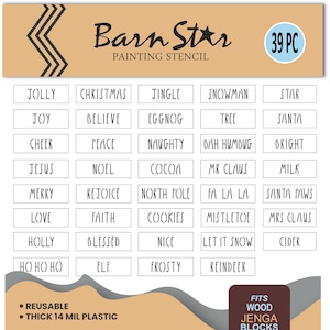 May include: A set of 39 Christmas-themed stencils, featuring words like "Jolly", "Believe", "Naughty", and "Santa Paws". The stencils are made of 14 mil plastic and are reusable. The set is packaged in a brown and white box with the words "Barn Star Painting Stencil" and "39 PC" printed on it. The box also includes the text "Fits Wood Jenga Blocks".