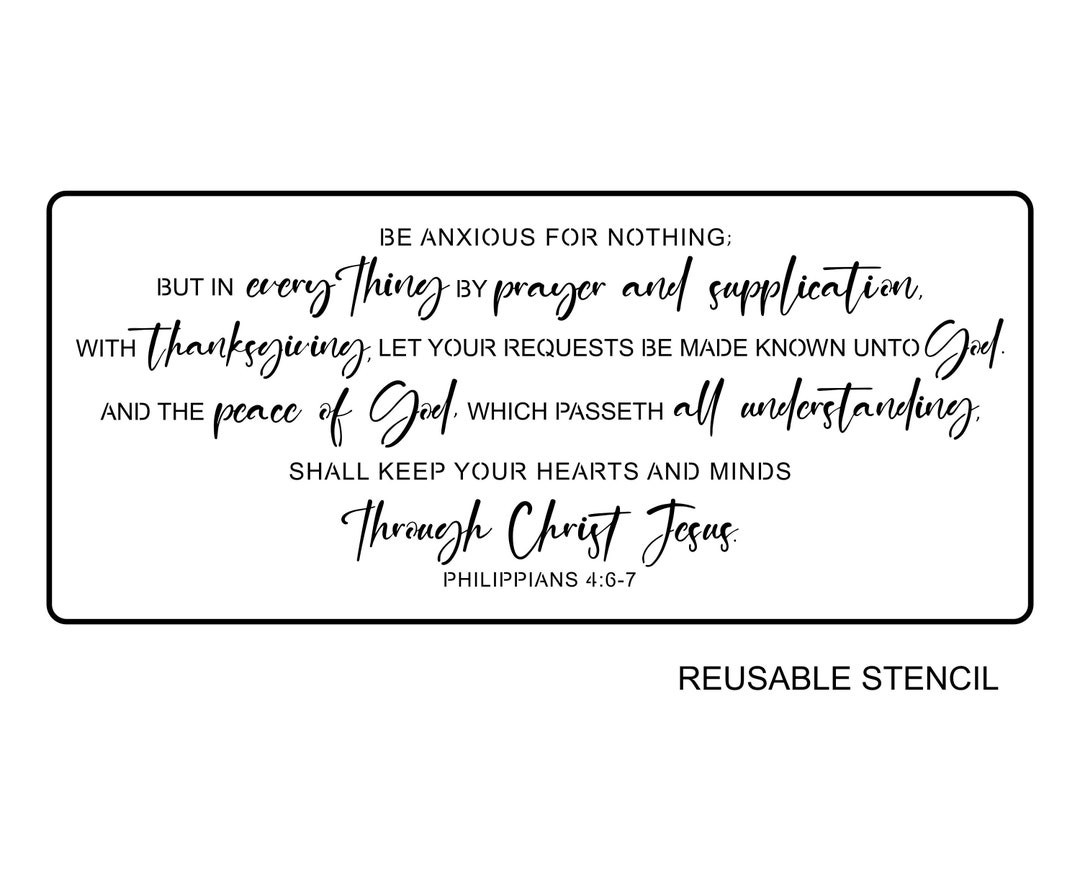 Bible Verse Stencil Be Anxious for Nothing Sign Philippians 467