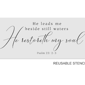 He Leads Me Beside Still Waters Stencil Kit, Bible Verse Sign Template, Reusable Stencil, Scripture Wall Art, Living Room Sign, Farmhouse