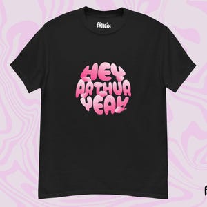 Arthur Hill &quot;Hey Arthur, Yeah&quot; Lyric T-Shirt TikTok Gift