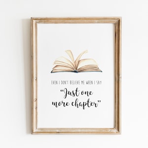 Just one more chapter print, Book lover decor, Book lover wall art, Book lover gift, Bookworm gift, reading corner decor, reading nook decor image 1