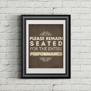 Remain Seated art print, Funny bathroom wall art, Above toilet art print, New home gift, Bathroom remodel gift