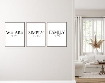 We Are Family art print set, Not step, not half, not in laws print, Living Room wall art, Blended Family gift, In-Law gift