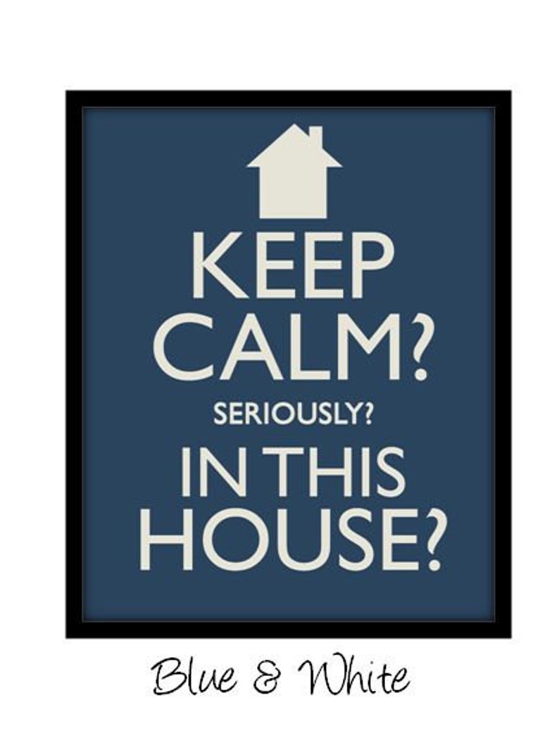 Keep calm and carry on spin off, Keep calm funny spin off, kitchen decor, kitchen art, crazy house decor, chaos decor image 4