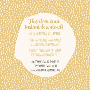 May include: A white circle with a yellow polka dot background. The circle contains text that says "This item is an instant download!" and includes information about the digital download, such as "NOTHING PHYSICAL WILL BE SENT!" and "ITEM IS AVAILABLE IMMEDIATELY AFTER PURCHASE TO DOWNLOAD."