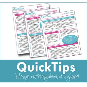 May include: A pink and blue flyer with the title "QuickTips: Unique marketing ideas at a glance!"  The flyer has three sections: "Word of Mouth", "Total Exposure", and "How to Get Local Businesses to Help Market YOU!" Each section has a list of marketing tips for small businesses.