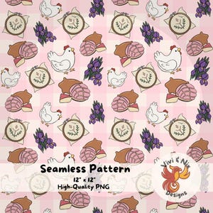 May include: Seamless pattern featuring white chickens, purple irises, concha pastries, and embroidery hoops on a pink and white checkered background. The text "Seamless Pattern" and "12" x 12" High-Quality PNG" are also included.