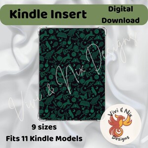 May include: A Kindle insert with a black background and a repeating pattern of green botanical and animal illustrations. The text "Kindle Insert" and "Digital Download" are at the top. The text "9 sizes" and "Fits 11 Kindle Models" are at the bottom.