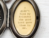 I didn 39 t find my friends the good Lord gave them to me - Quote Locket - Best Friend Gift - Friend Necklace