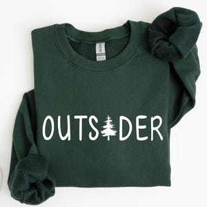 Outsider Sweatshirt, Outsider Life, Mountain Sweatshirt, Hiking Shirt, Trendy Outsider Tee, Camp Lover Sweatshirt