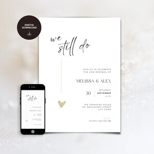 May include: A digital download wedding invitation with the text "We Still Do" in elegant script. The invitation includes details for Melissa & Alex's vow renewal, date, time, and location. A smartphone displays the invitation design.