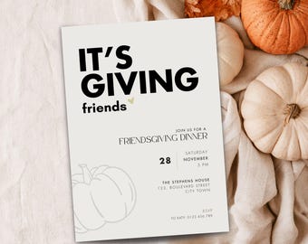May include: A rectangular invitation card with a light beige background featuring the black text IT'S GIVING friends, followed by details for a Friendsgiving dinner on Saturday, November 28 at 5 PM at The Stephens House, 123 Boulevard Street.