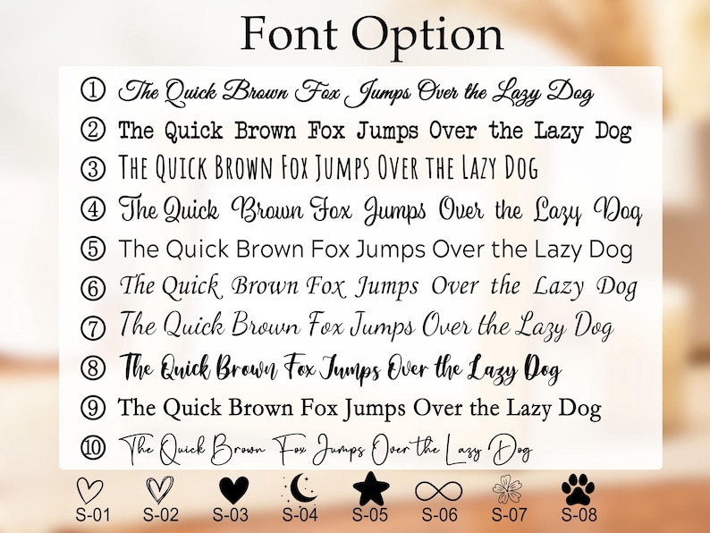 May include: A graphic showing 10 different font options for the phrase "The Quick Brown Fox Jumps Over the Lazy Dog".  The fonts are numbered 1 through 10.  Below the fonts are 8 different icons, labeled S-01 through S-08.