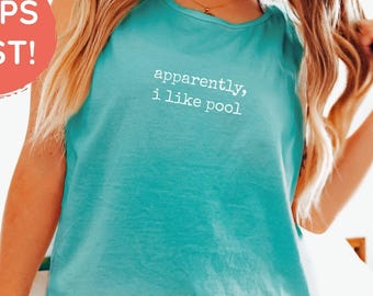 Comfort Colors® Apparently I like Pool Shirt,Billiards Shirt,Pool Player Shirt,Pool Player Gift, Funny Billiards Shirts,Pool Player Tank Top