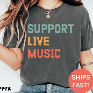 Support Live Music Shirt, Concert Festival Tee, Support Local Music Band, Gift For Musician & Music Lover, Minimalist Style T-Shirt