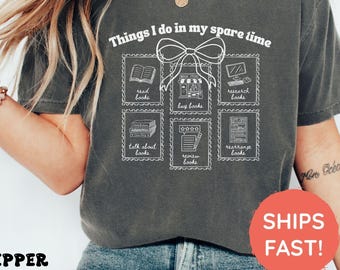 Funny Book Lover Shirt: Things I Do In My Spare Time Tee