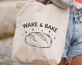 Wake and Bake Tote Bag, Funny Sourdough Tote, Bakers Gifts, Sourdough Starter Reusable Bag, Funny Bread Shoulder Bag, Gift for Her