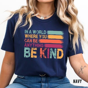 In A World Where You Can Be Anything Be Kind Shirt,Be Kind Rainbow Shirt,Be Kind Shirt,Language shirt,Kindness shirt,Watercolor Be Kind