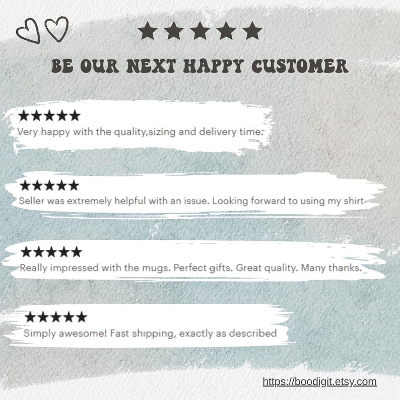 K&ouml;nnte beinhalten: Eine hellblaue und wei&szlig;e Grafik mit dem Text "BE OUR NEXT HAPPY CUSTOMER" und Kundenbewertungen. Die Bewertungen enthalten S&auml;tze wie "Sehr zufrieden mit der Qualit&auml;t" und "Einfach fantastisch!" Die Etsy-Shop-URL ist enthalten.