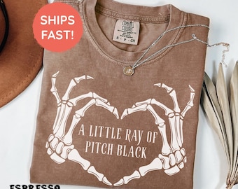 Comfort Colors Just a Little Ray of Pitch Black Shirt, Skeleton Heart Hand Tee, Garment Dyed Sarcastic Emo Girl Goth Gift Idea, Witch Shirt