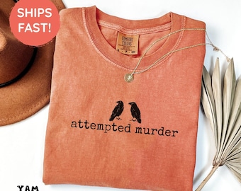 Funny Crow Shirt, Attempted Murder Unisex T-Shirt, Dark Humor Birder Gift, Minimalist Crow TShirt, Sarcastic Birding Shirt, Smart Humor Tee