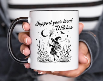 Funny Witch Mug, Support Your Local Witches Mug, Funny Halloween Graphic Coffee Cup, Halloween Mug Gift
