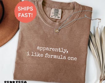 Apparently I Like Formula One Shirt | F1 Racing Fan Unisex Tee, Funny F1 Lover T-Shirt