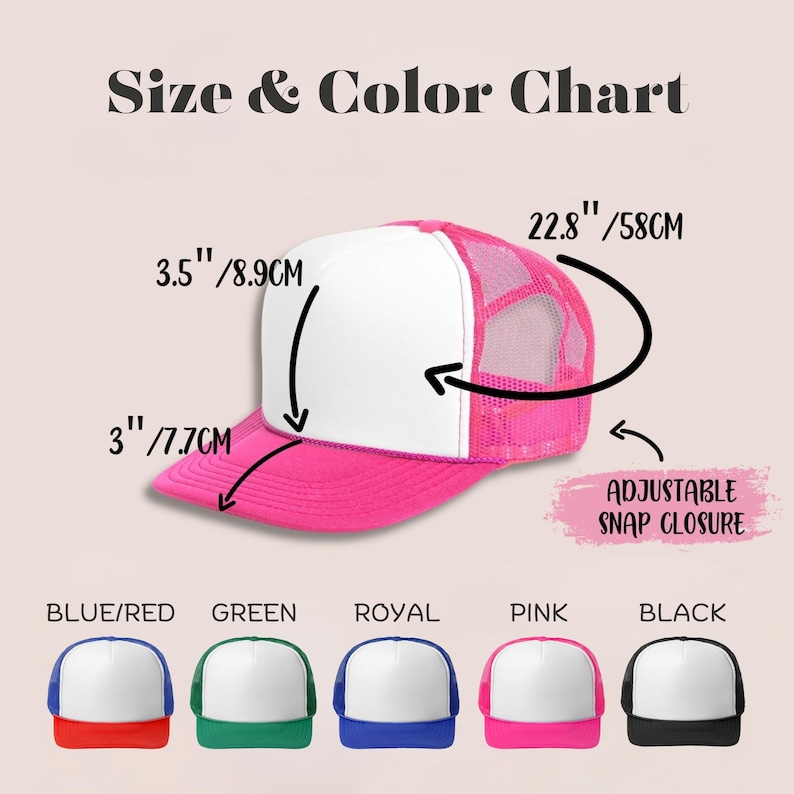 May include: A pink and white trucker hat with a mesh back, featuring the text "Size & Color Chart." The hat has a 3-inch brim, a 3.5-inch crown, and a 22.8-inch circumference. Available in blue/red, green, royal, pink, and black.