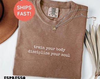 Christian Gym Shirt, Train Your Body Discipline Your Soul, Christian Workout Tee, Faith Shirt, Comfort Colors, Bible Verse Shirt