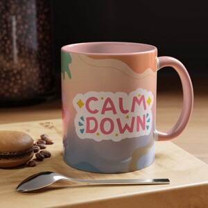 Calm Down Coffee Mug (11oz)