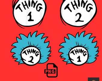 Thing 1 Thing 2 PNG, Twins Shirt Design, Dr Seuss Inspired (Digital Download)