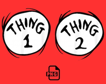 Thing 1 and Thing 2 PNG, Family T-shirts, Digital Design (Instant Download)
