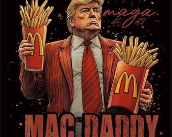 Funny Trump McDon 2026 PNG: Mac Daddy Fast Food Design (Digital Download)