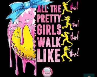 Softball Mom PNG, Girls Walk Like This Design (Instant Download)