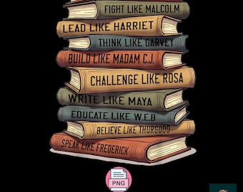 Black History Month PNG, Inspirational Leaders Shirt Design (Digital Download)