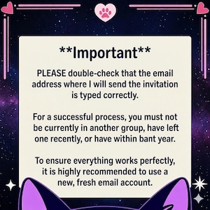 May include: A digital graphic with a dark purple and blue galaxy background. The text "**Important**" is at the top, followed by instructions to double-check an email address and use a new email account. Pink paw prints and hearts decorate the border.