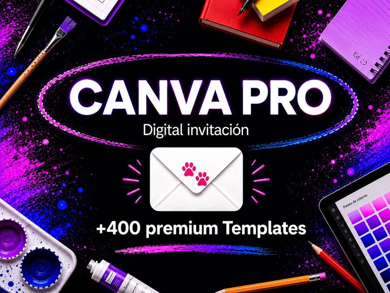 May include: A promotional image for Canva Pro featuring the text "CANVA PRO" in white, with "Digital Invitaci&oacute;n" below. A white envelope with pink paw prints is in the center. The image includes paint supplies, notebooks, and a tablet.