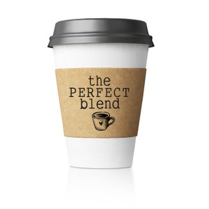 Standard Design Not Custom Printed Coffee Sleeves OR White Cups, Brown Sleeves, Black Lids Brown or White Sleeves Free U.S. Shipping 14-perfect blend cup