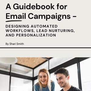 May include: Two people are working on a laptop computer. The woman is standing behind the man and looking at the screen. The man is sitting at a desk and typing on the keyboard. The text on the screen reads "A Guidebook for Email Campaigns - Designing Automated Workflows, Lead Nurturing, and Personalization. By Shari Smith."
