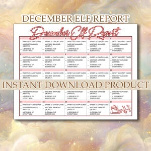 May include: A printable December Elf Report with a festive design. The report features a grid with spaces for daily entries, including "Sweet as Candy Canes," "Mischief Managed," and "A Sprinkle of Everything." The words "Instant Download Product" are also visible.