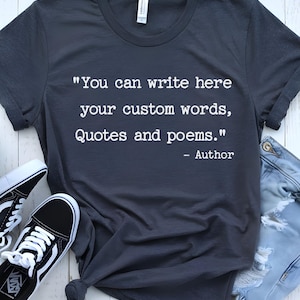 Benutzerdefinierte Zitat Shirt | Lieblings Autor Tshirt | Personalisierte Schreibmaschine Shirt | T-Shirt mit Spruch | Ihr Text hier