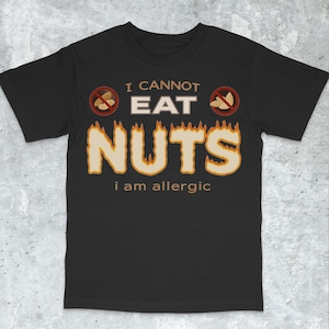 Allergic to Nuts Shirt - funny cringe shirt, funny meme shirt, unhinged shirt meme, Bold Statement, Ironic Joke Shirt, Funny Offensive Shirt